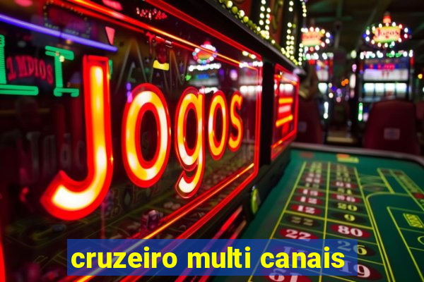 cruzeiro multi canais